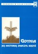 Gdynia Jej Historię znaczył krzyż. Ogólnokształcące Liceum Jezuitów w Gdyni - Gdynia 1998