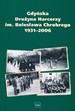 Gdyńska Drużyna HArcerzy im. Bolesława Chrobrego 1931-2006 - Pomorska Oficyna Wydawniczo-Redakcyjna 2006