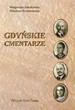 Gdyńskie Cmentarze - Małgorzata Sokołowska, Wiesława Kwiatkowska - Oficyna Verbi Causa 2003