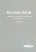 Korzenie Gdyni. Materiały z konferencji historycznej 30 stycznia 2004 r. Część III. Oficyna Verbi Causa. Gdynia 2004