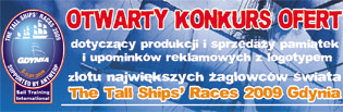 Otwarty Konkurs Ofert dotyczący produkcji i sprzedaży pamiątek i upominków reklamowych z logotypem zlotu żaglowców The Tall Ships Races 2009