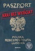 Dariusz Stola Kraj bez wyjścia? Migracje z Polski 1949–1989 Dariusz Stola Kraj bez wyjścia? Migracje z Polski 1949–1989