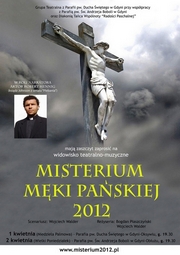 Widowisko teatralno-muzyczne MISTERIUM MĘKI PAŃSKIEJ 2012