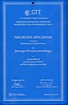 Nagrody specjalna w kategorii publikacji turystycznej przyznana Jerzemu Drzemczewskiemu za cykl publikacji poświęconych historii polskiej żeglugi pasażerskiej