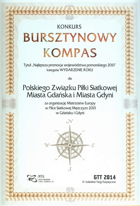 Tytuł Najlepsza promocja województwa pomorskiego 2013 dla Miasta Gdyni w konkursie Bursztynowy Kompas w kategorii Wydarzenie roku za organizację Mistrzostw Europy w Piłce Siatkowej Mężczyzn 2013 w Gdańsku i Gdyni