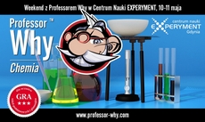 Weekend z Professorem Why w Centrum Nauki EXPERYMENT