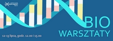 Letnie BIO-WARSZTATY w EXPERYMENCIE