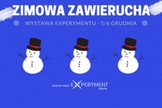 Zimowa zawierucha w Centrum Nauki EXPERYMENT