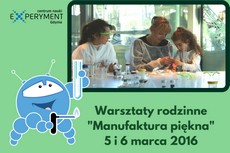 Warsztaty rodzinne Manufaktura Piękna