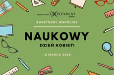 Naukowy Dzień Kobiet w EXPERYMENCIE