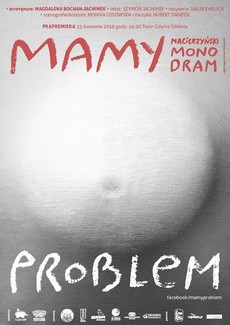 Mamy problem - czyli monodram macierzyński
