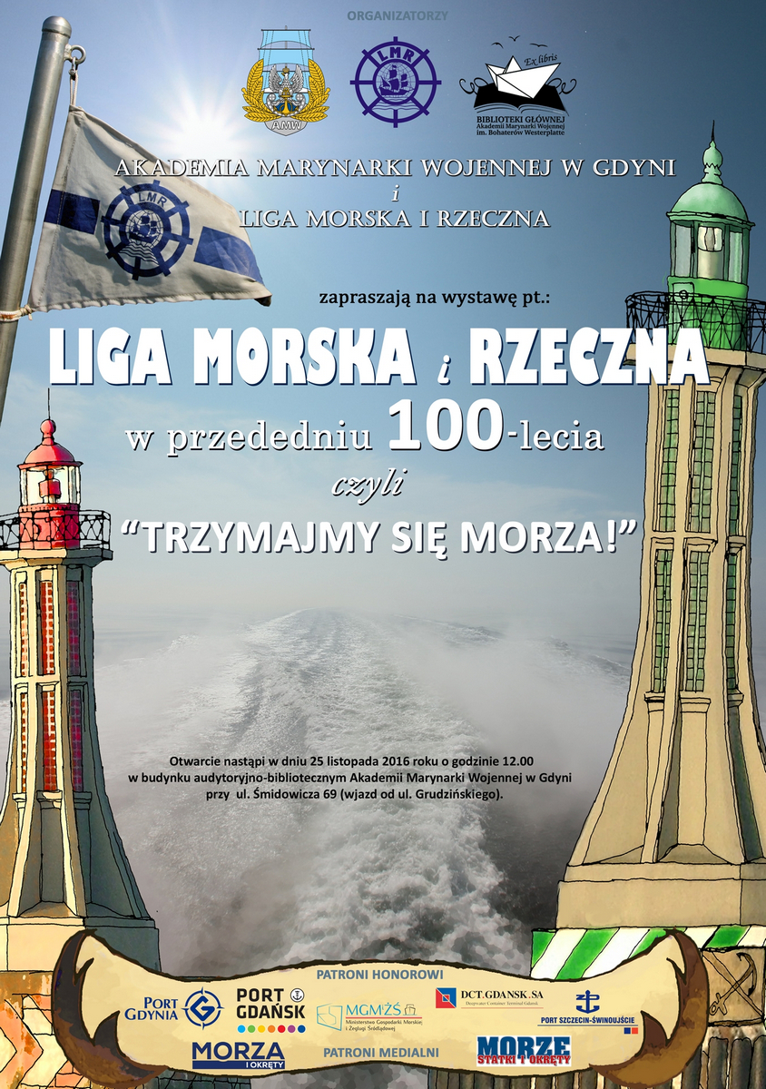 Otwarcie wystawy „Liga Morska i Rzeczna w przededniu 100-lecia czyli Trzymajmy się morza!