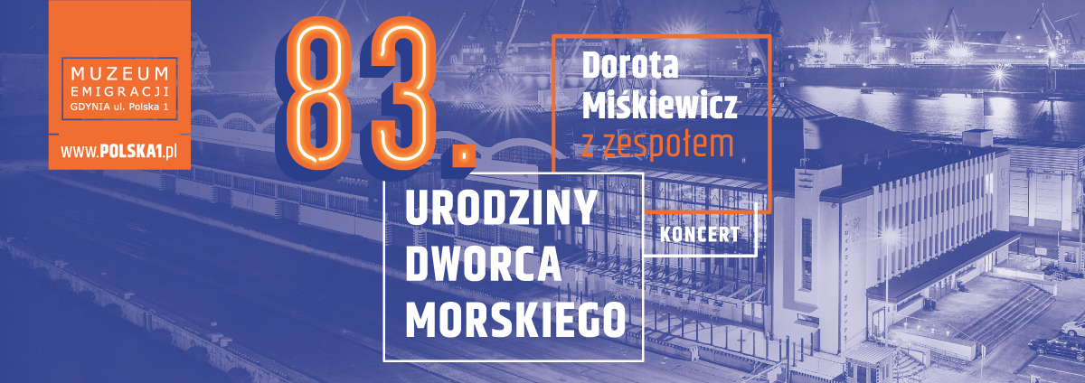 Koncert Doroty Miśkiewicz z okazji 83. urodzin Dworca Morskiego