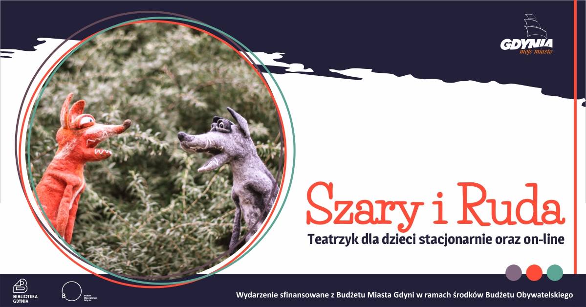 Szary i Ruda – teatrzyk dla dzieciach