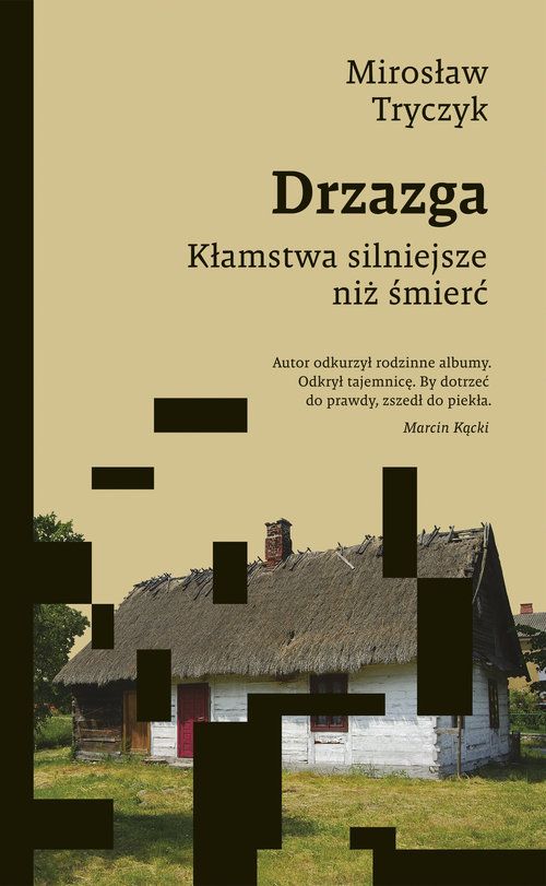 Mirosław Tryczka „Drzazga. Kłamstwa silniejsze niż śmierć”