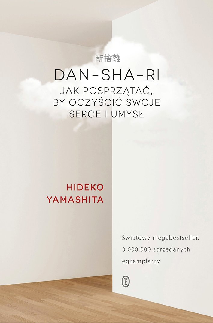 Hideko Yamashita, „Dan-sha-ri. Jak posprzątać, by oczyścić swoje serce i umysł”