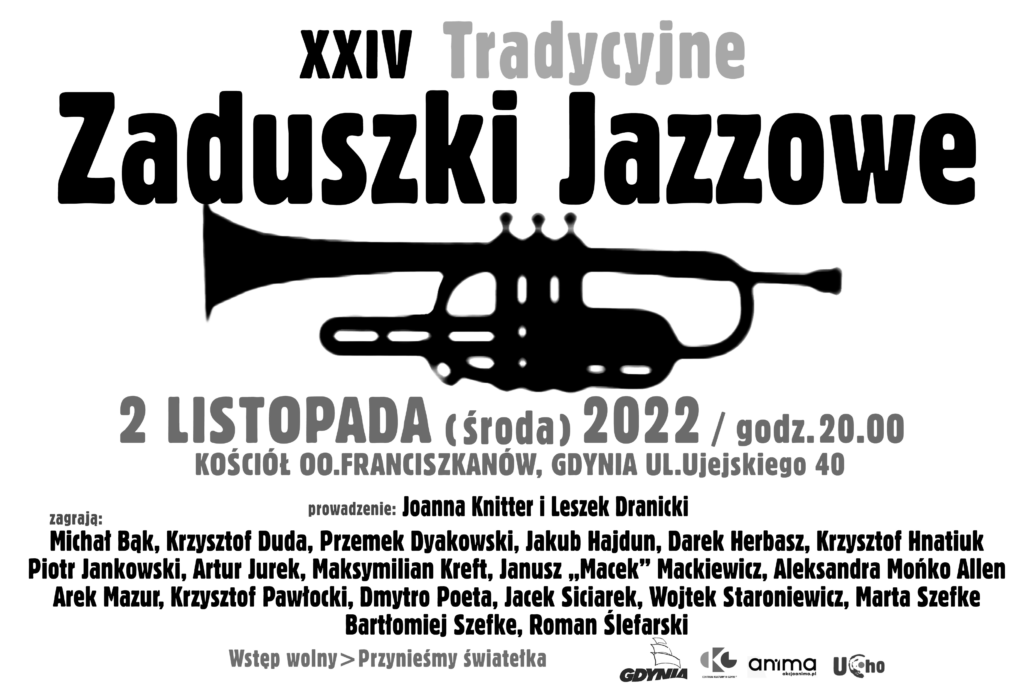 Plakat promujący XXIV Zaduszki Jazzowe w kościele oo. Franciszkanów. Na środku - czarny rysunek trąbki na białym tle. U góry nazwa: XXIV Tradycyjne Zaduszki Jazzowe. Poniżej trąbki: czarne napisy z mijscem i godziną koncertu oraz lista artystów // materiały prasowe