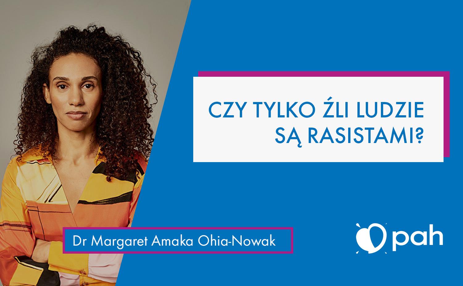 Czy tylko źli ludzie są rasistami? – webinar Polskiej Akcji Humanitarnej