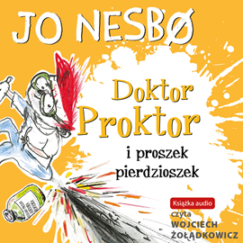 Jo Nesbo „Doktor Proktor i proszek pierdzioszek”