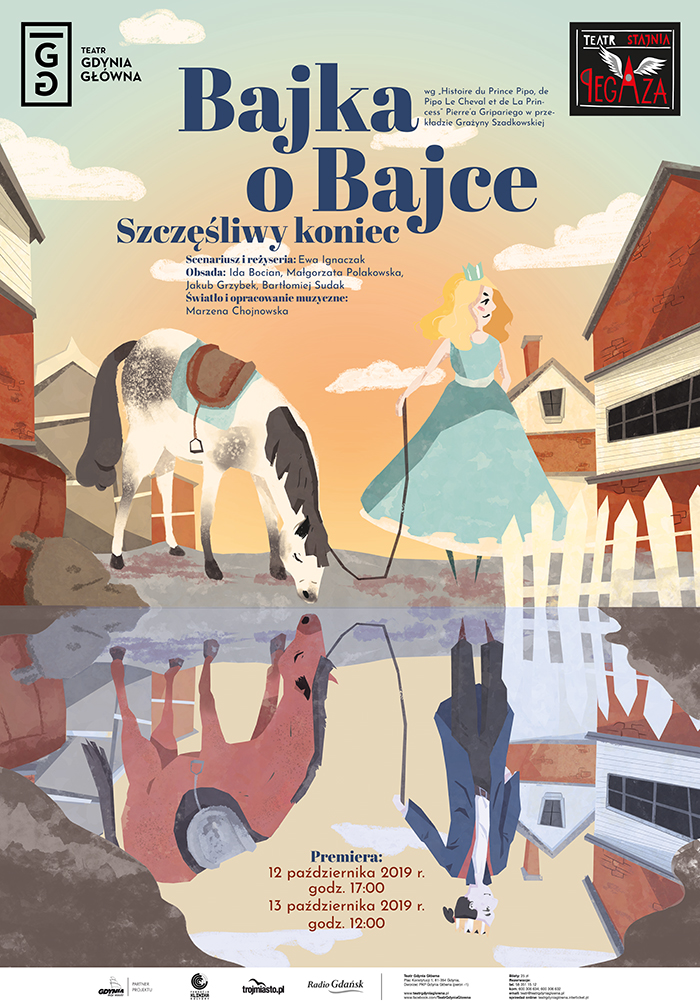 Plakat: „Bajka o Bajce. Szczęśliwy koniec" wg Pierre'a Gripariego, w reż. Ewy Ignaczak.