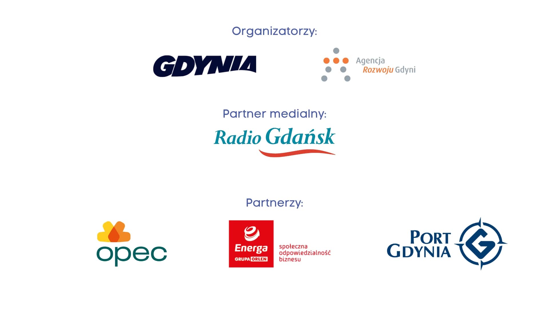 Organizatorzy: Gdynia, Agencja Rozwoju Gdyni. Partner medialny: Radio Gdańsk. Partnerzy: OPEC, ENERGA Grupa Orlen, Port Gdynia.