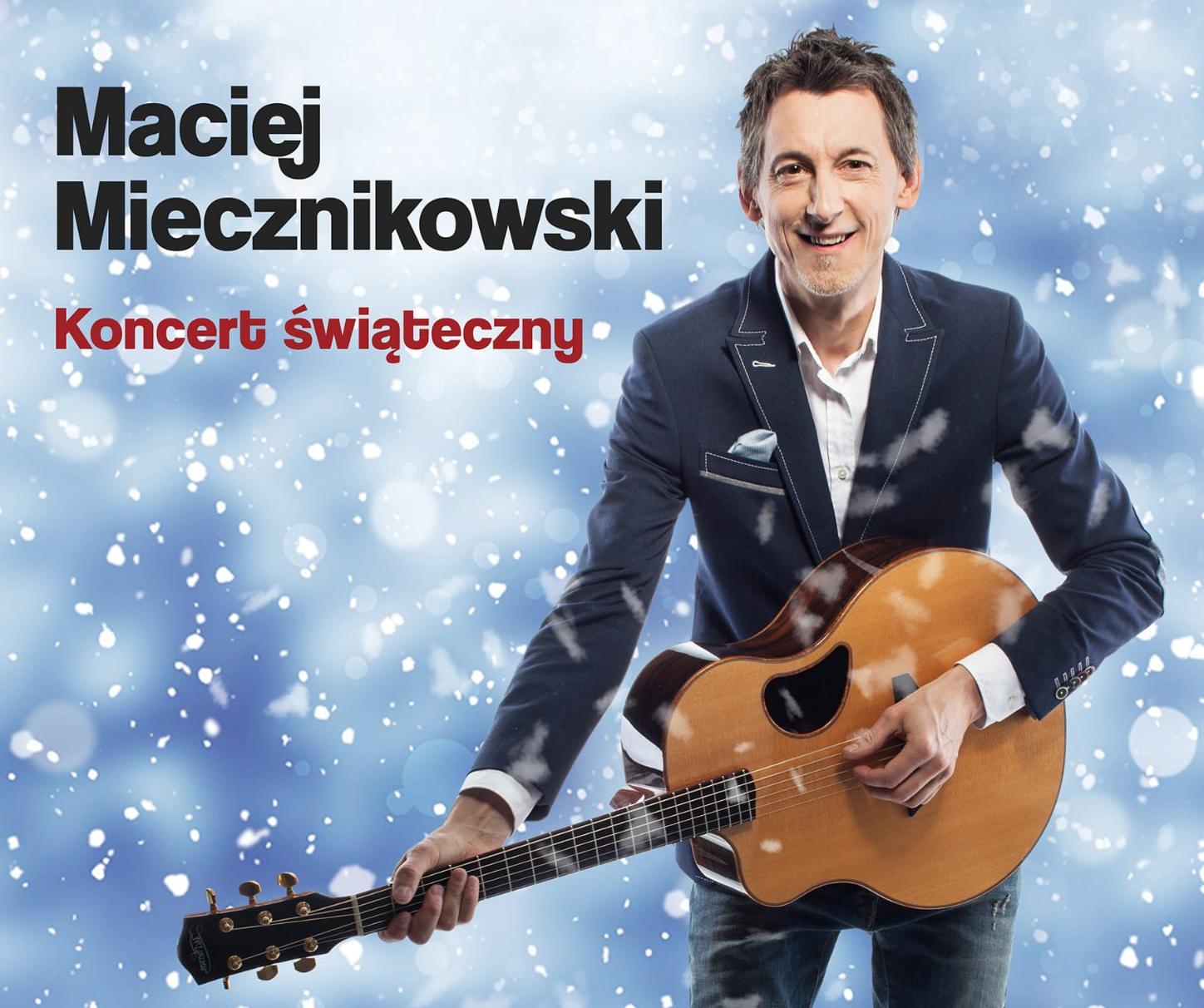 Maciej Miecznikowski – koncert świąteczny
