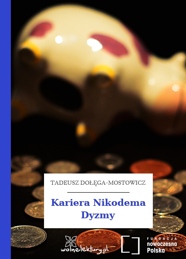 Tadeusz Dołęga-Mostowicz „Kariera Nikodema Dyzmy”