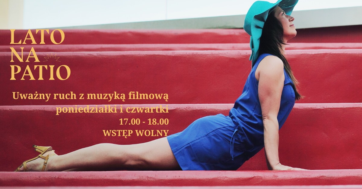 Lato na Patio - uważny ruch z muzyką filmową