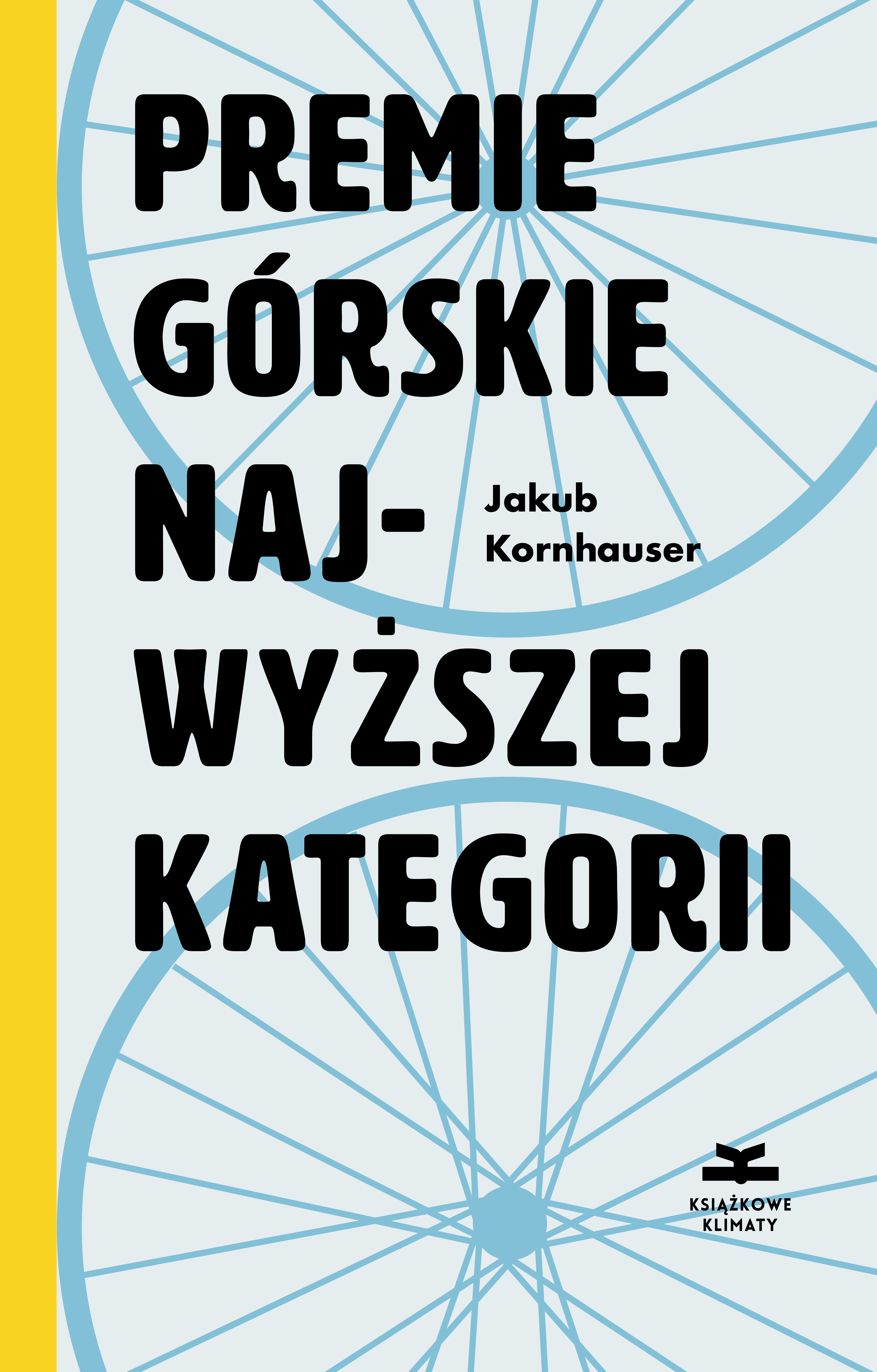 Okładka książki „Premie górskie najwyższej kategorii" Jakuba Kornhausera, mat. prasowe