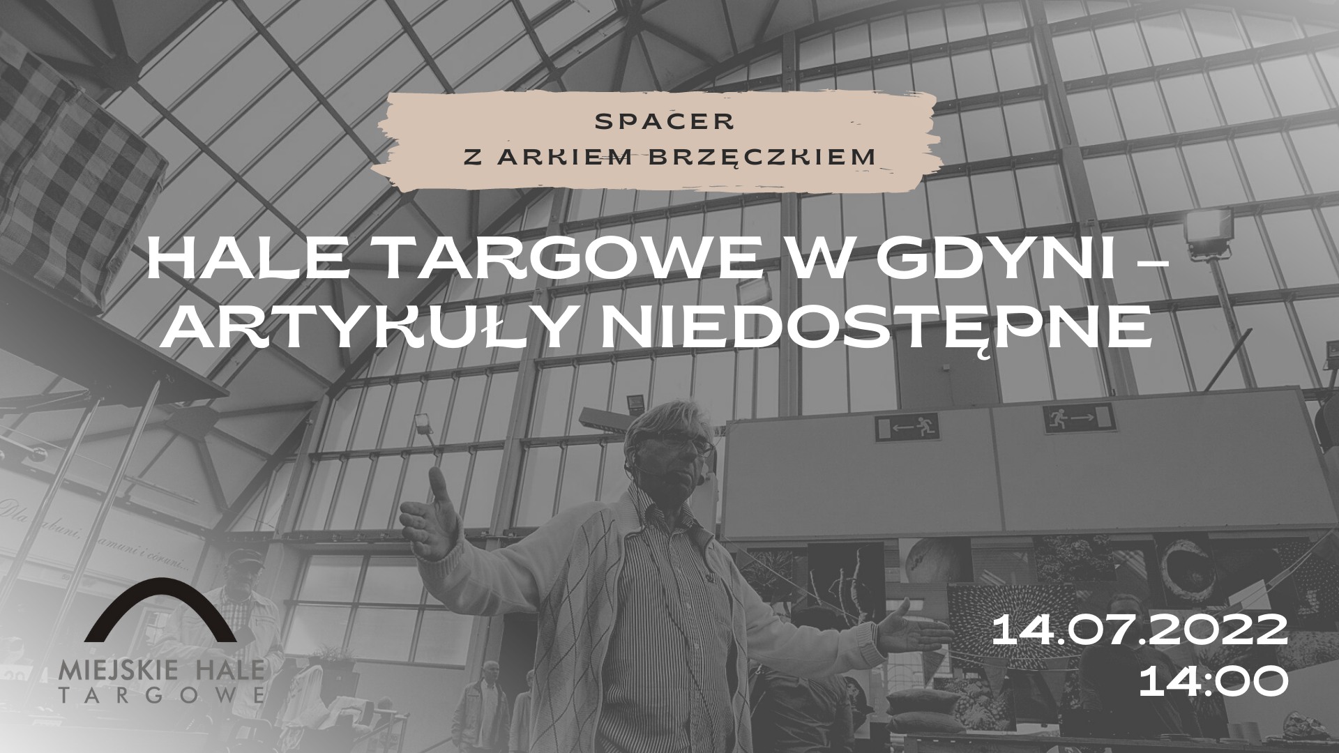 Spacer z Arkiem Brzęczkiem: „Hale Targowe w Gdyni – artykuły niedostępne"