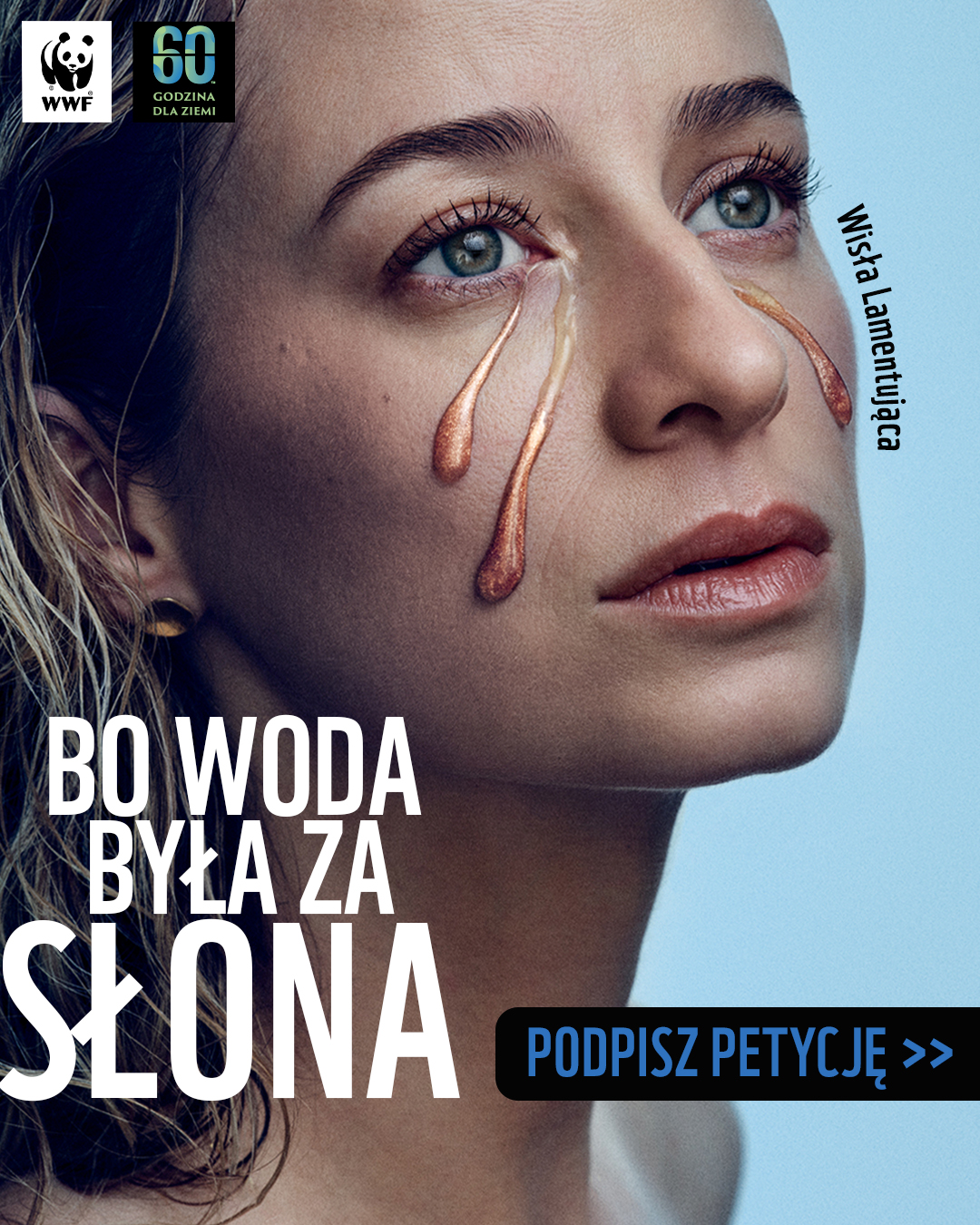 Plakat z płacząca kobietą informujący o akcji Godzina dla Ziemi WWF poświęconej rzekom.