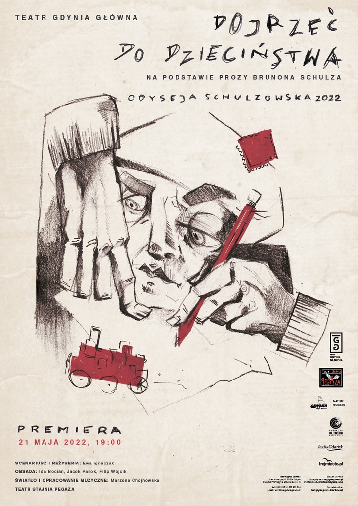 Plakat spektaklu „Dojrzeć do dzieciństwa” na podstawie prozy Brunona Schulza w Teatrze Gdynia Główna. „Dojrzeć do dzieciństwa” na podstawie prozy Brunona Schulza. Premiera 21 maja 2022, 19:00. Scenariusz i reżyseria: Ewa Ignaczak. Obsada: Ida Bocian, Jacek Panek i Filip Wójcik. Światło i opracowanie muzyczne: Marzena Chojnowska. Teatr Stajnia Pegaza // mat. prasowe