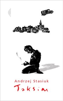 Andrzej Stasiuk „Taksim”