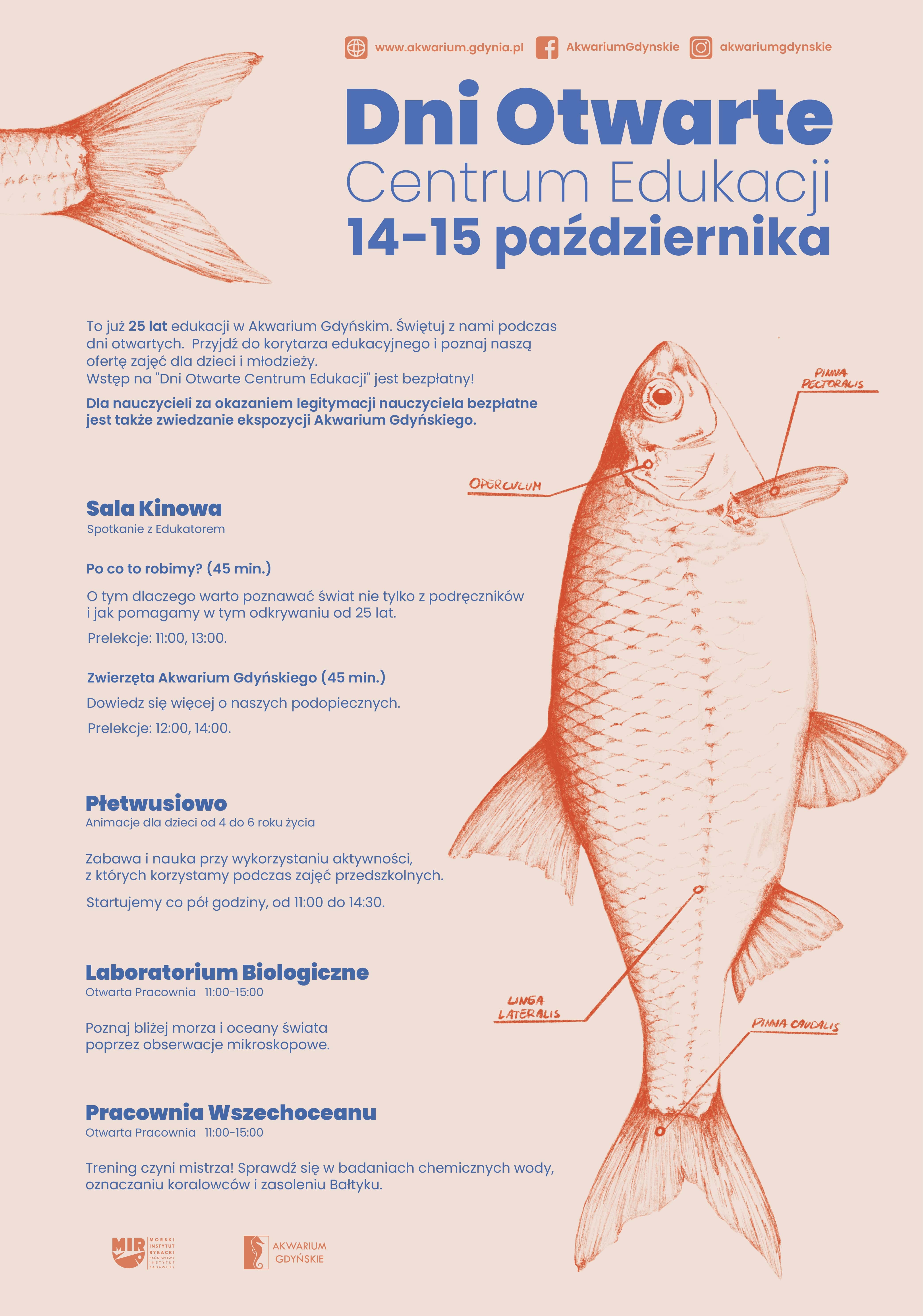 Sala Kinowa – spotkania z edukatorami.  Po co to robimy? (45 min.) O tym dlaczego warto poznawać świat nie tylko z podręczników i jak w tym pomagamy. Prelekcje: 11.00, 13.00.  Zwierzęta Akwarium Gdyńskiego (45 min.) Dowiedz się więcej o naszych podopiecznych. Prelekcje: 12.00, 14.00.  Płetwusiowo – warsztaty dla dzieci od 4 do 6 roku życia.  Zabawa i nauka przy wykorzystaniu aktywności, z których korzystamy podczas zajęć przedszkolnych. Startujemy co pół godziny – od 11.00 do 14.30.  Laboratorium Biologiczne – otwarta pracownia 11.00-15.00.  Poznaj bliżej mieszkańców mórz i oceanów poprzez obserwacje mikroskopowe.  Pracownia Wszechoceanu – otwarta pracownia od 11.00-15.00.  Trening czyni mistrza! Sprawdź się w badaniach wody, oznaczaniu koralowców i zagraj w chemiczny quiz z rekwizytami.