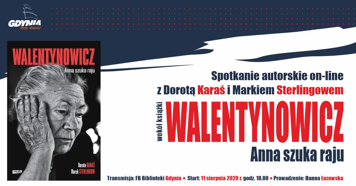 „Walentynowicz. Anna szuka raju” - spotkanie autorskie online z Dorotą Karaś i Markiem Sterlingowem