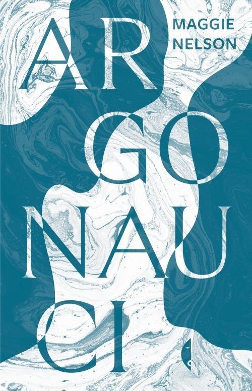 „Argonauci”  Maggie Nelson
