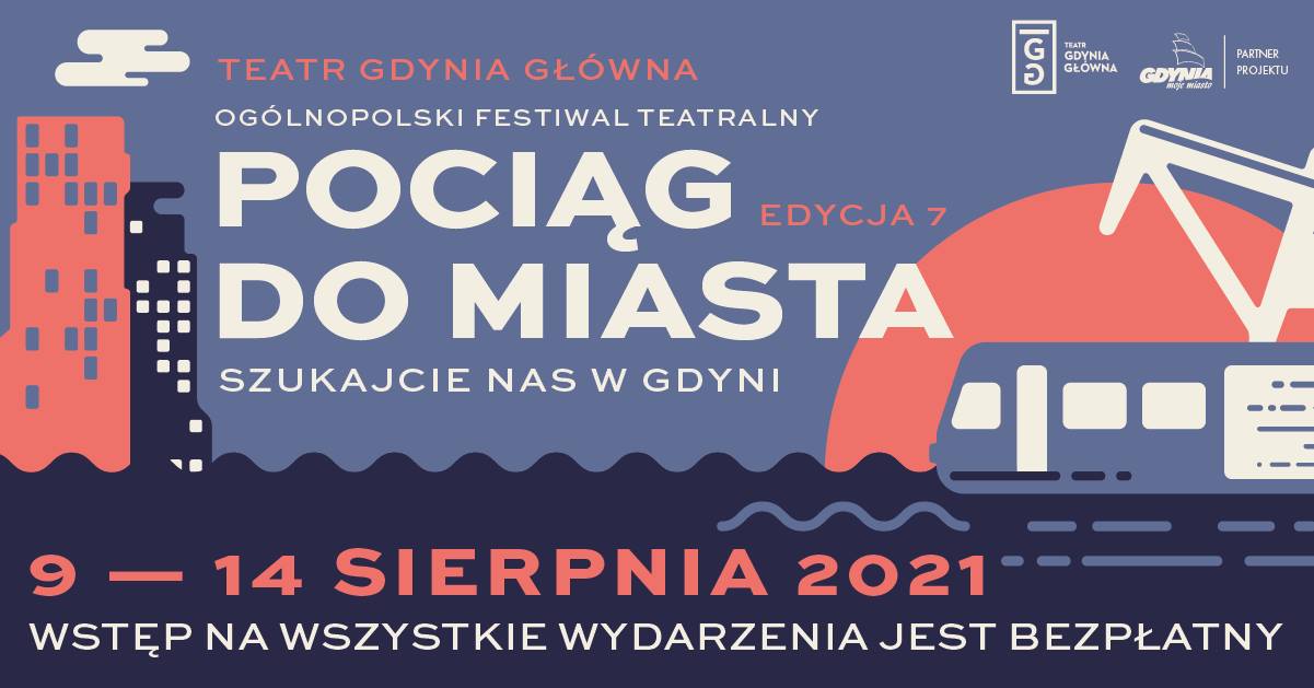Plakat festiwalu Pociąg do Miasta 2021. Mat. TGG