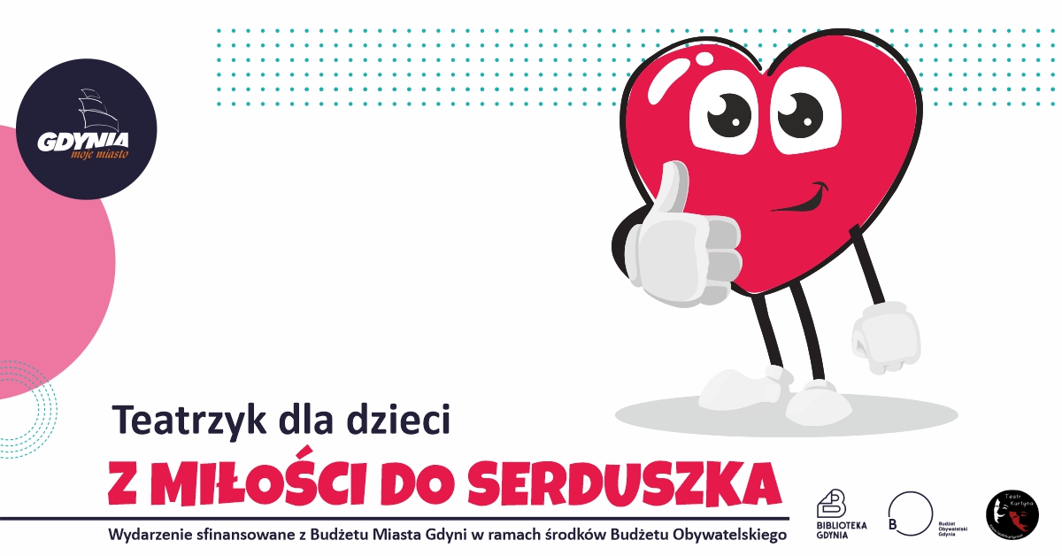 Z miłości do serduszka &ndash; teatrzyk dla dzieci