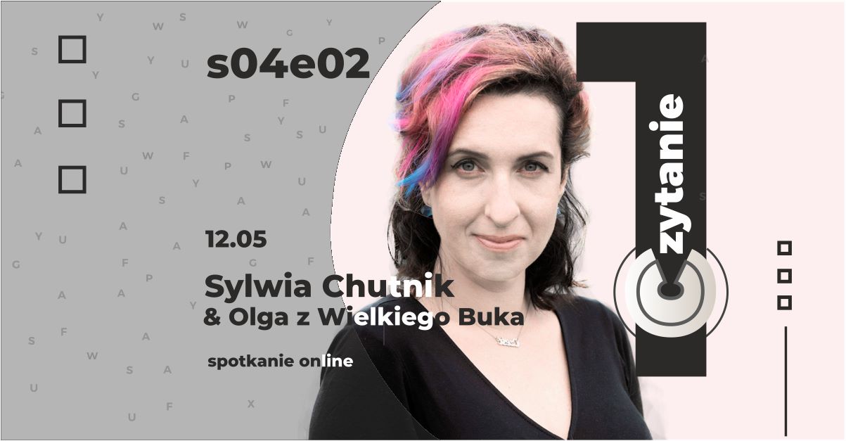 &bdquo;Pierwsze Czytanie&rdquo; spotkanie z Sylwią Chutnik