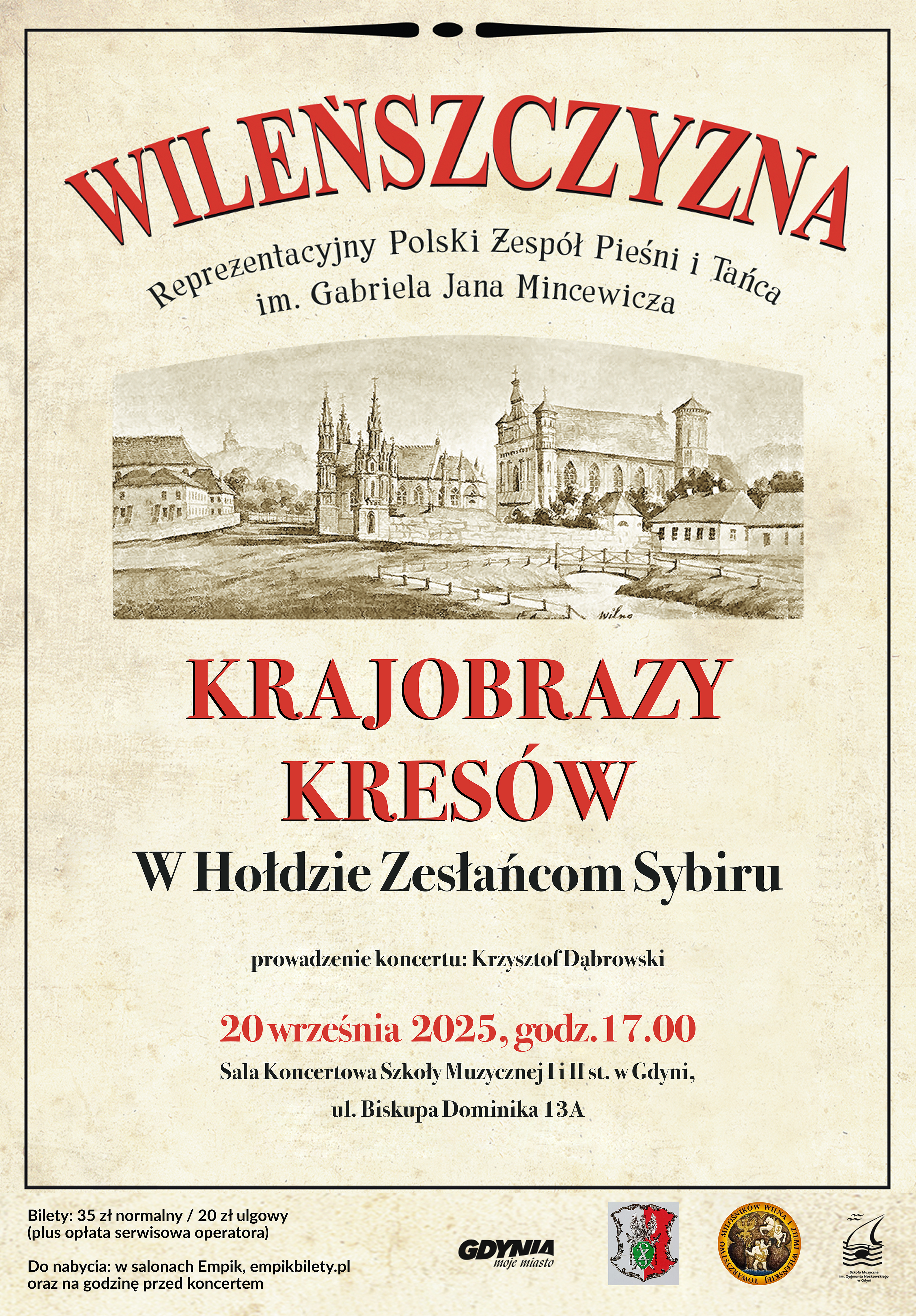 Plakat promujący koncert Reprezentacyjnego Polskiego Zespołu Pieśni i Tańca &bdquo;Wileńszczyzna&rdquo; im. Gabriela Jana Mincewicza pt. &bdquo;Krajobrazy Kres&oacute;w &ndash; w hołdzie zesłańcom Sybiru&rdquo;