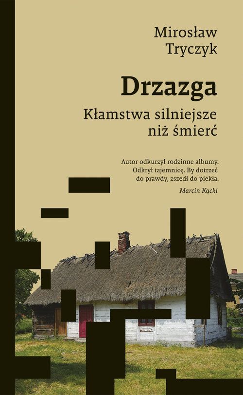 Mirosław Tryczka &bdquo;Drzazga. Kłamstwa silniejsze niż śmierć&rdquo;