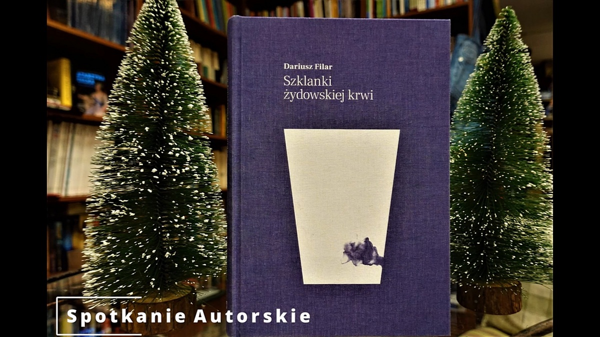 Szklanki żydowskiej krwi - spotkanie z prof. Dariuszem Filarem