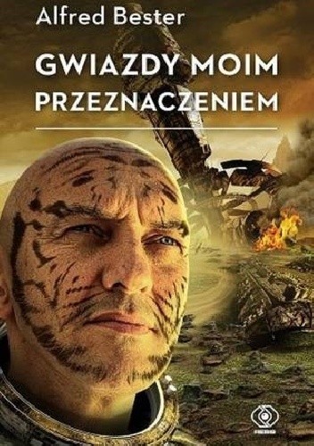 Alfred Bester &bdquo;Gwiazdy moim przeznaczeniem&rdquo;