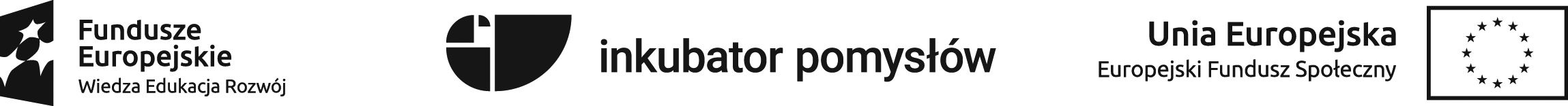 Logo Funduszy Europejskich, Inkubatora Pomysł&oacute;w, Europejskiego Funduszu Społecznego
