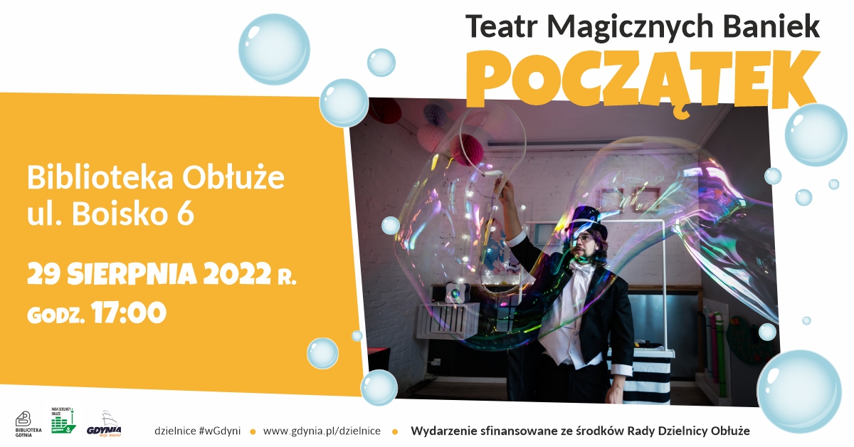 Spektakl &bdquo;Początek" Teatru Magicznych Baniek