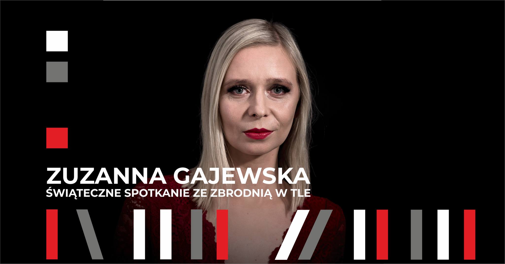 Zuzanna Gajewska. Świąteczne spotkanie ze zbrodnią w tle