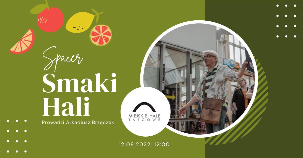 &bdquo;Smaki Hali" - spacer z Arkiem Brzęczkiem