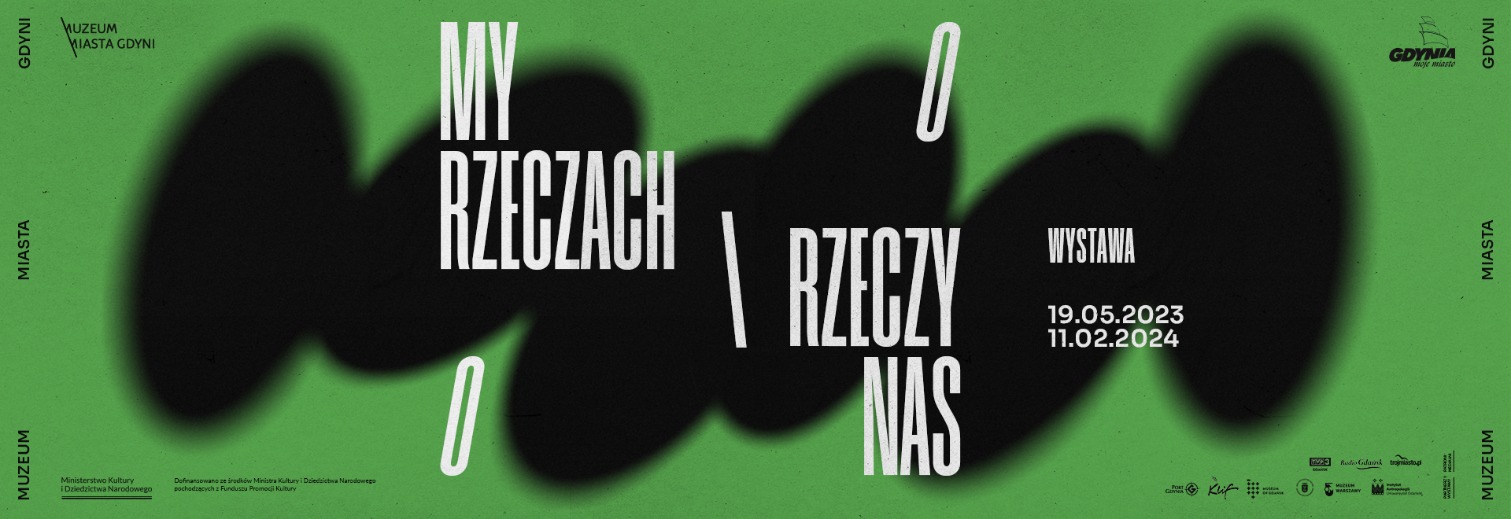 My o rzeczach \ rzeczy o nas &ndash; wernisaż wystawy