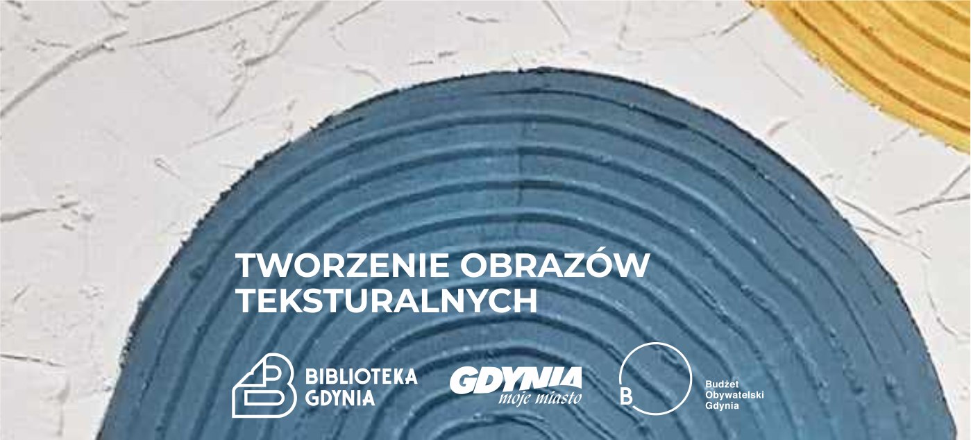 Warsztaty tworzenia obraz&oacute;w teksturalnych