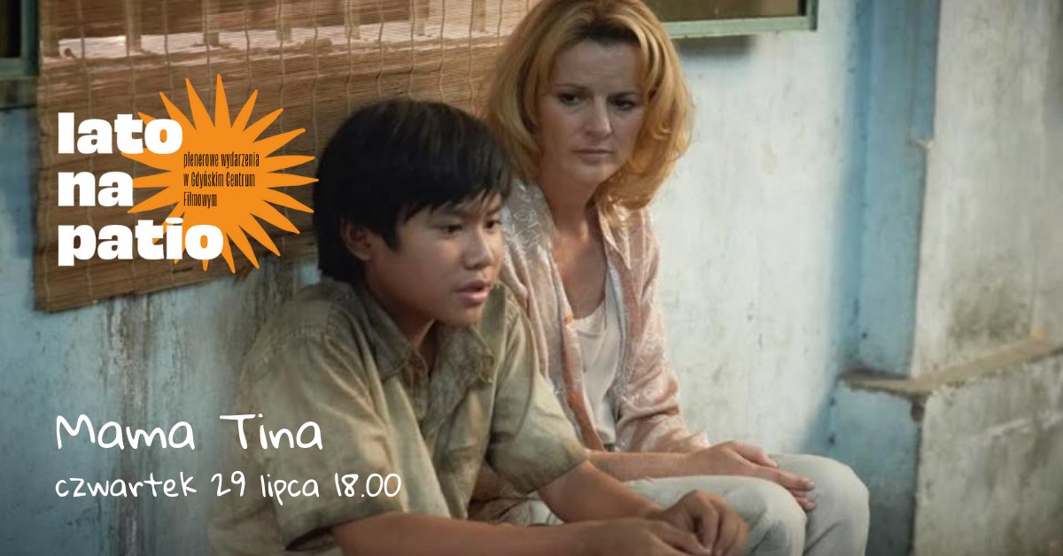 Lato na Patio w Gdyńskim Centrum Filmowym, film "Mama Tina"
